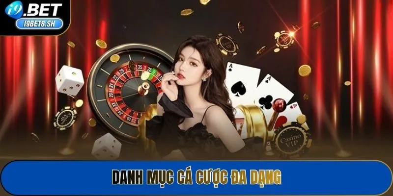 Danh mục cá cược đa dạng