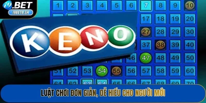 Luật chơi đơn giản, dễ hiểu cho người mới