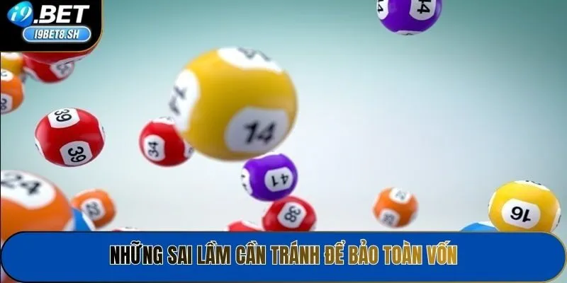 Những sai lầm cần tránh để bảo toàn vốn