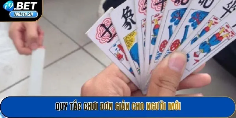 Quy tắc chơi đơn giản cho người mới