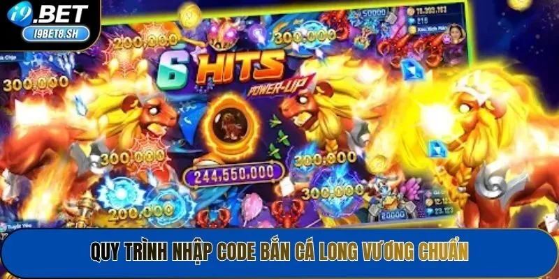 Quy trình nhập code Bắn cá long vương chuẩn