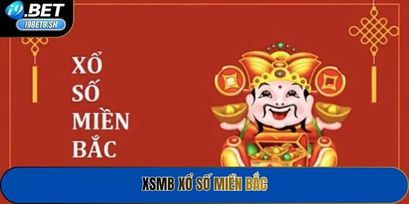XSMB Xổ Số Miền Bắc