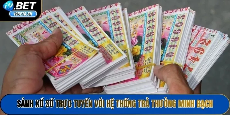 Sảnh Xổ số trực tuyến với hệ thống trả thưởng minh bạch